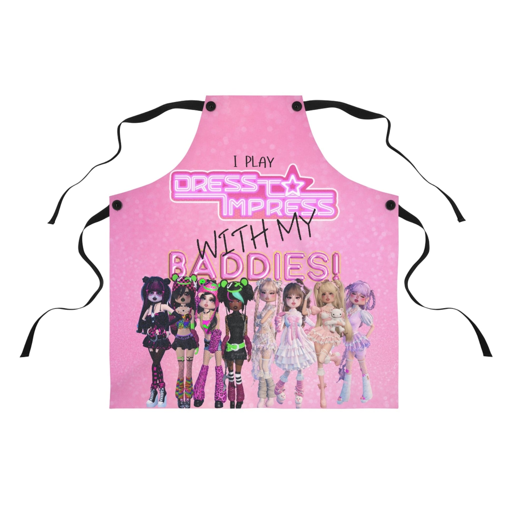 Printify Accessories One Size I play Dress to Impress with my BADDIES DTI Dress to Impress Roblox Fashion Game Apron