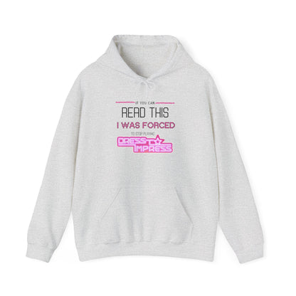 Printify Hoodie S / Ash If you can read this, I was forced to stop playing Dress to Impress DTI Dress to Impress Roblox Fashion Game Unisex Heavy Blend™ Hooded Sweatshirt