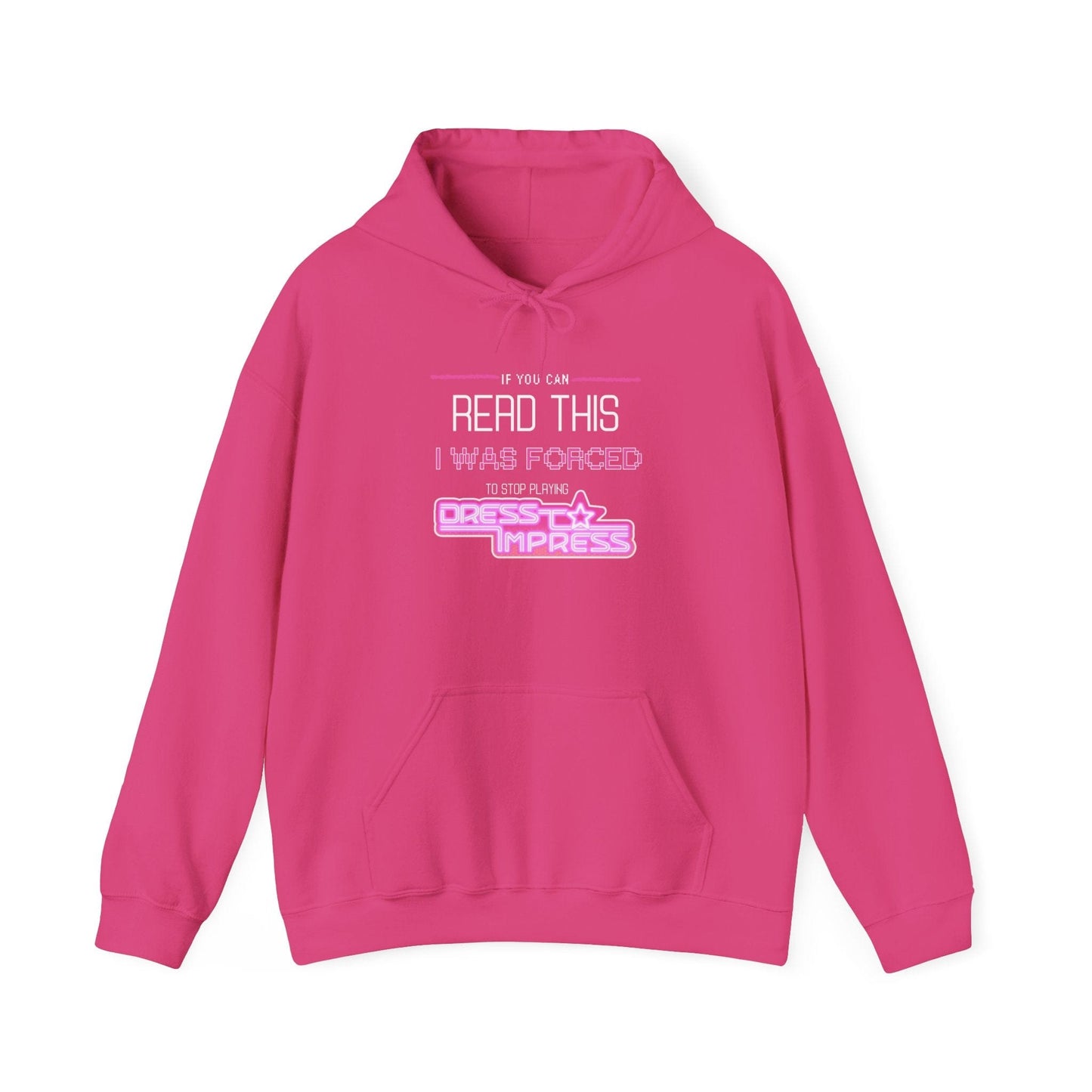 Printify Hoodie S / Heliconia If you can read this, I was forced to stop playing Dress to Impress DTI Dress to Impress Roblox Fashion Game Unisex Heavy Blend™ Hooded Sweatshirt