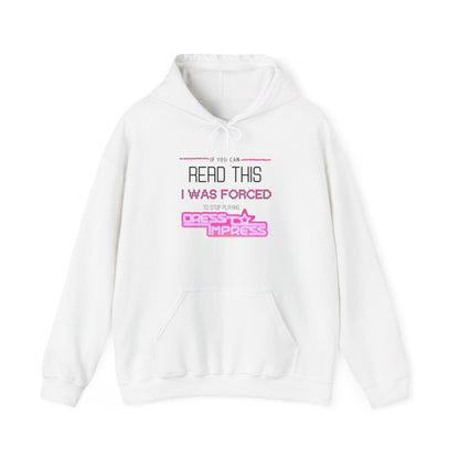 Printify Hoodie S / White If you can read this, I was forced to stop playing Dress to Impress DTI Dress to Impress Roblox Fashion Game Unisex Heavy Blend™ Hooded Sweatshirt