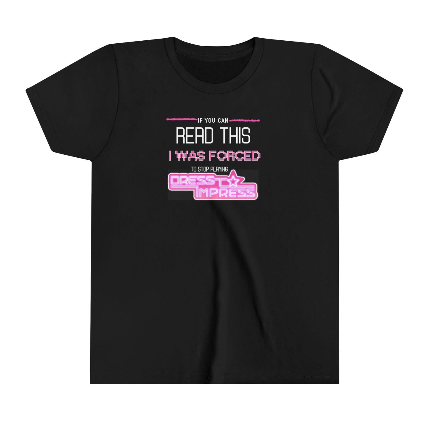 Printify Kids clothes Black / S If you can read this, I was forced to stop playing Dress to Impress DTI Dress to Impress Roblox Fashion Game Youth Short Sleeve Tee