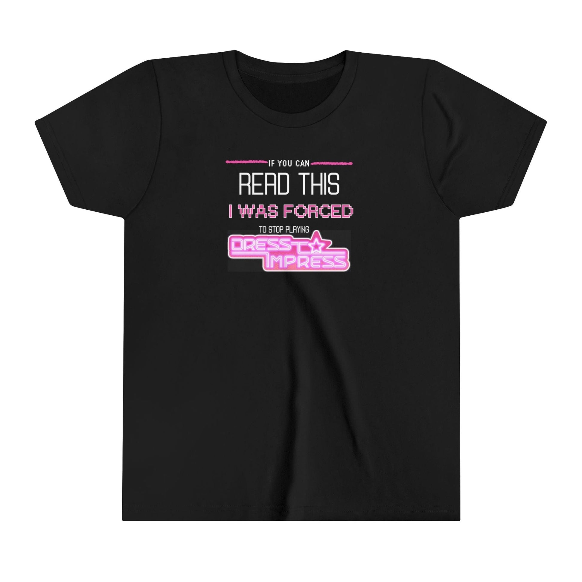 Printify Kids clothes Black / S If you can read this, I was forced to stop playing Dress to Impress DTI Dress to Impress Roblox Fashion Game Youth Short Sleeve Tee