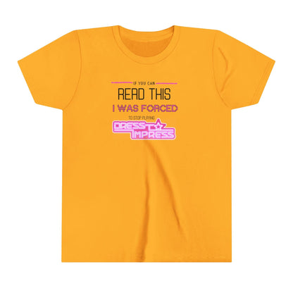 Printify Kids clothes Gold / S If you can read this, I was forced to stop playing Dress to Impress DTI Dress to Impress Roblox Fashion Game Youth Short Sleeve Tee