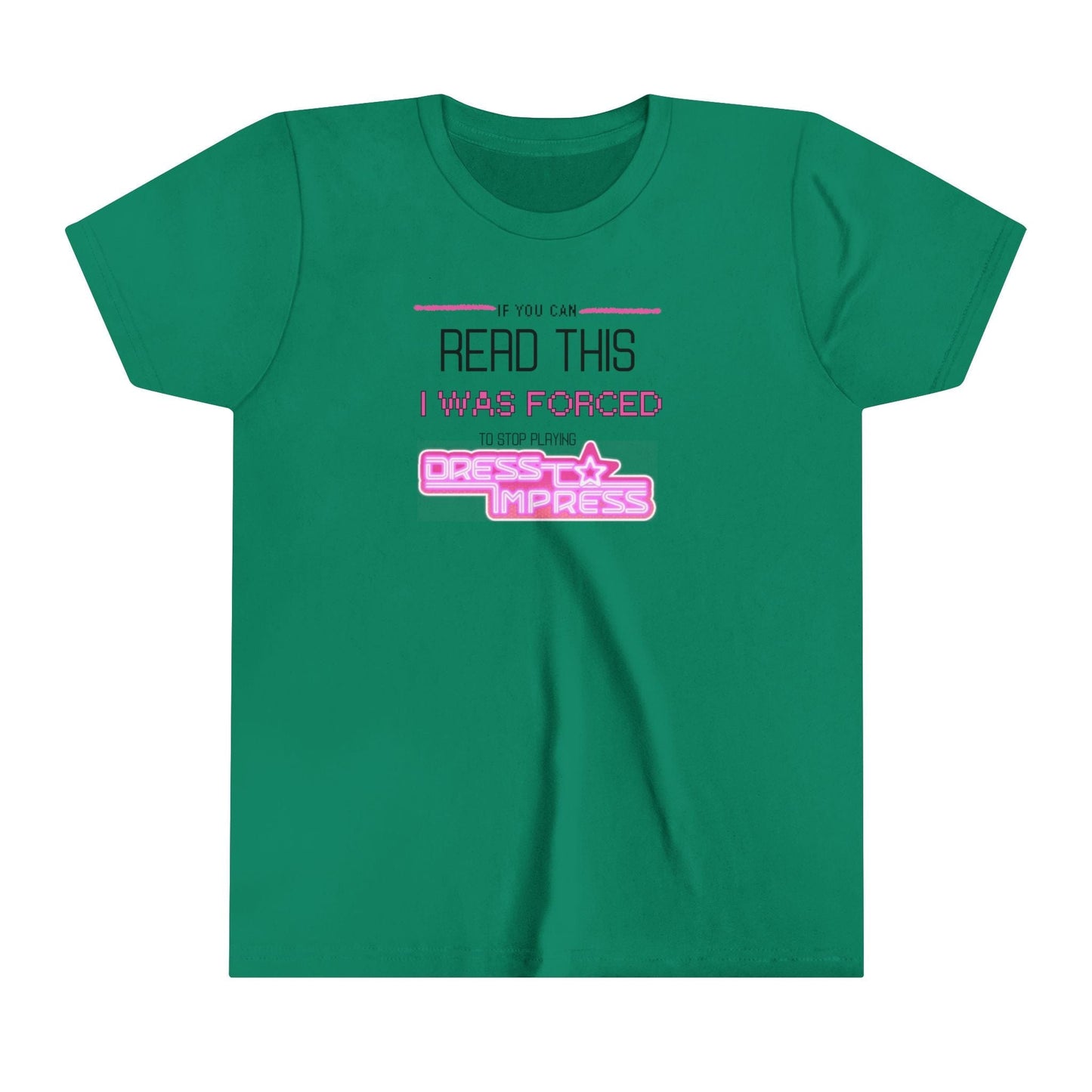 Printify Kids clothes Kelly / S If you can read this, I was forced to stop playing Dress to Impress DTI Dress to Impress Roblox Fashion Game Youth Short Sleeve Tee
