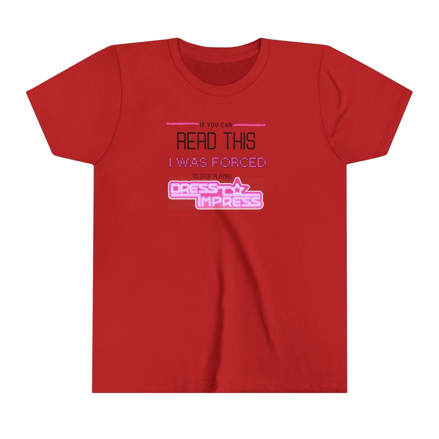 Printify Kids clothes Red / S If you can read this, I was forced to stop playing Dress to Impress DTI Dress to Impress Roblox Fashion Game Youth Short Sleeve Tee