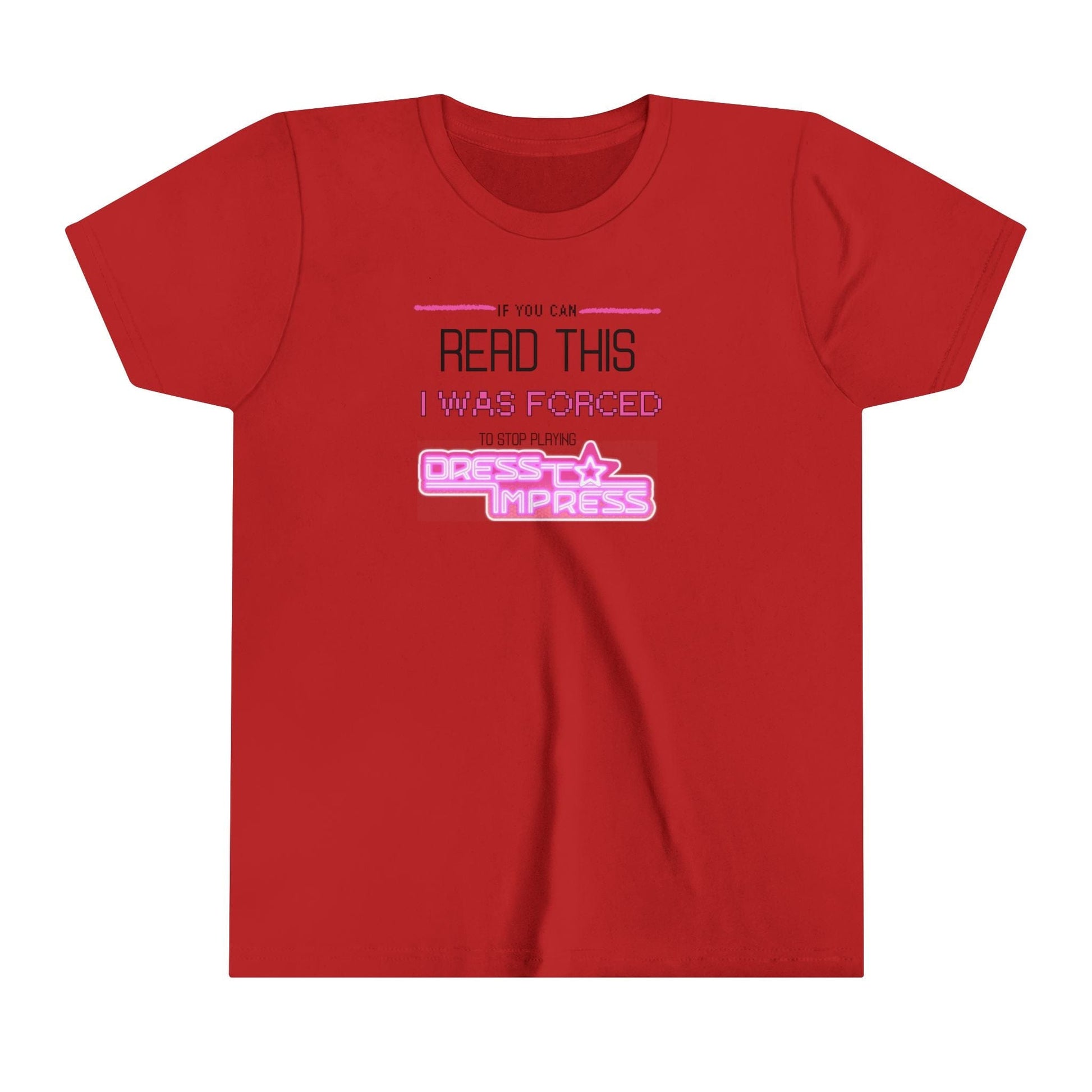 Printify Kids clothes Red / S If you can read this, I was forced to stop playing Dress to Impress DTI Dress to Impress Roblox Fashion Game Youth Short Sleeve Tee