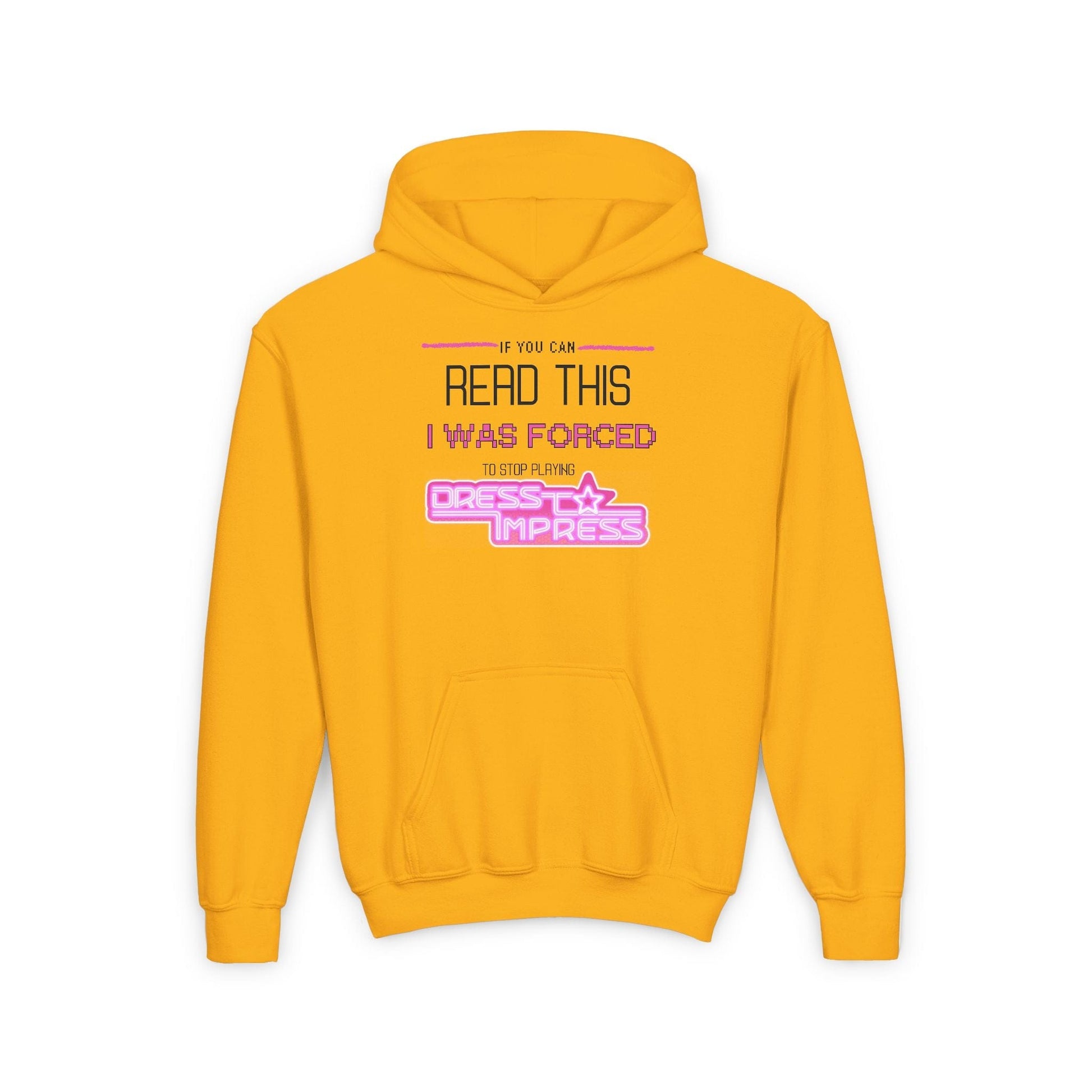 Printify Kids clothes S / Gold If you can read this, I was forced to stop playing Dress to Impress DTI Dress to Impress Roblox Fashion Game Youth Hoodie