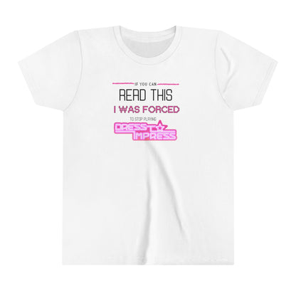 Printify Kids clothes White / S If you can read this, I was forced to stop playing Dress to Impress DTI Dress to Impress Roblox Fashion Game Youth Short Sleeve Tee