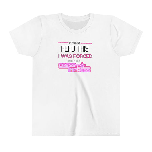 Printify Kids clothes White / S If you can read this, I was forced to stop playing Dress to Impress DTI Dress to Impress Roblox Fashion Game Youth Short Sleeve Tee