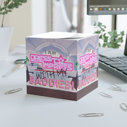 Printify Paper products White / One size I play Dress to Impress with my BADDIES DTI Dress to Impress Roblox Fashion Game Note Cube