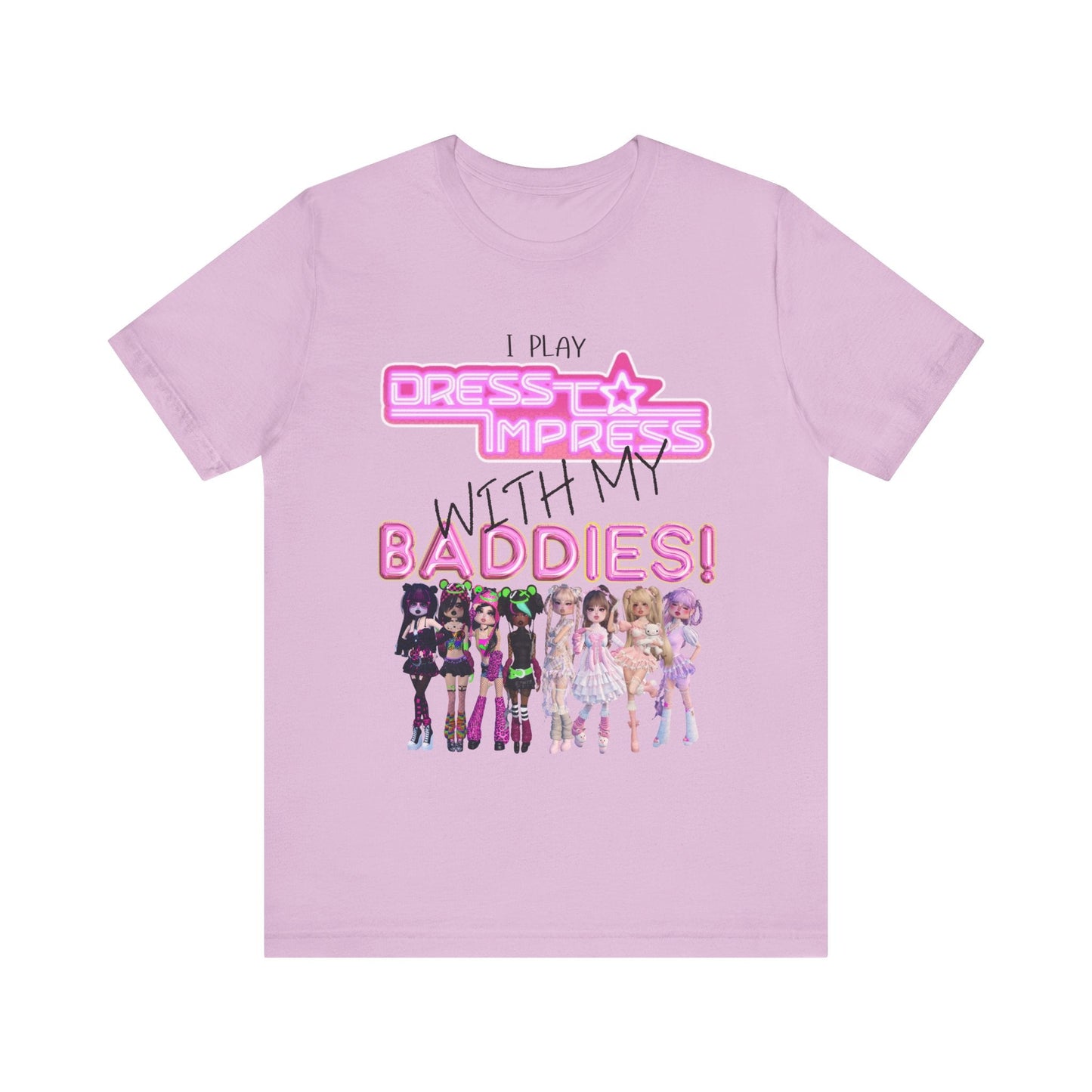 Printify T-Shirt Lilac / XS I play Dress to Impress with my BADDIES DTI Dress to Impress Roblox Fashion Game Unisex Jersey Short Sleeve Tee