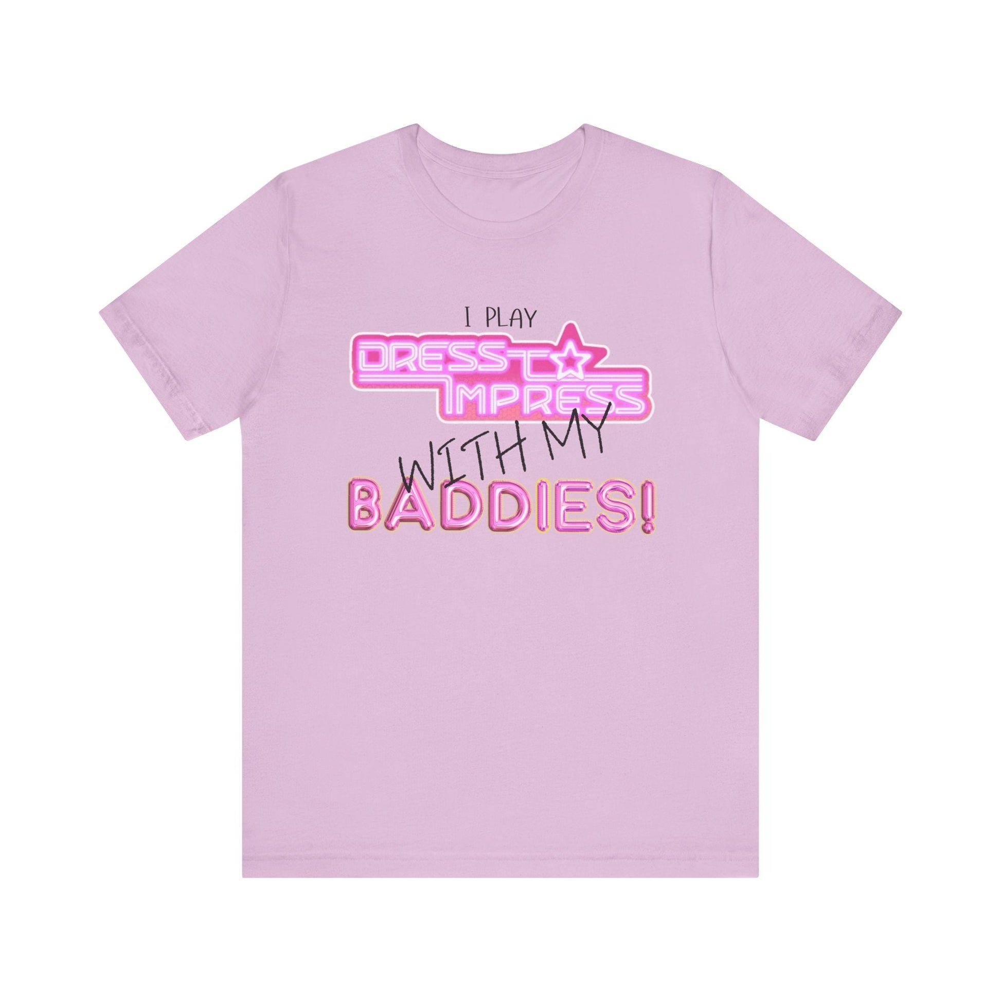 Printify T-Shirt Lilac / XS I play Dress to Impress with my BADDIES DTI Dress to Impress Roblox Fashion Game Unisex Jersey Short Sleeve Tee