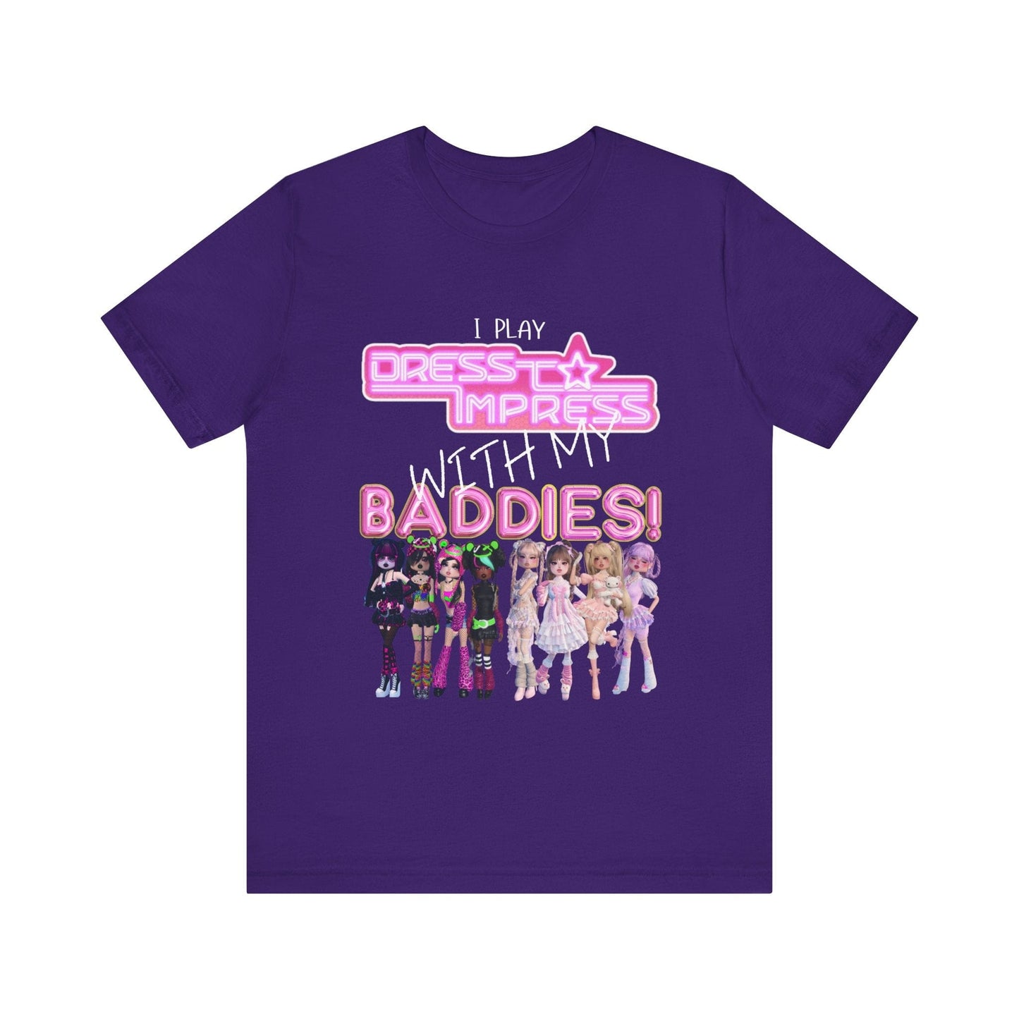 Printify T-Shirt Team Purple / XS I play Dress to Impress with my BADDIES DTI Dress to Impress Roblox Fashion Game Unisex Jersey Short Sleeve Tee